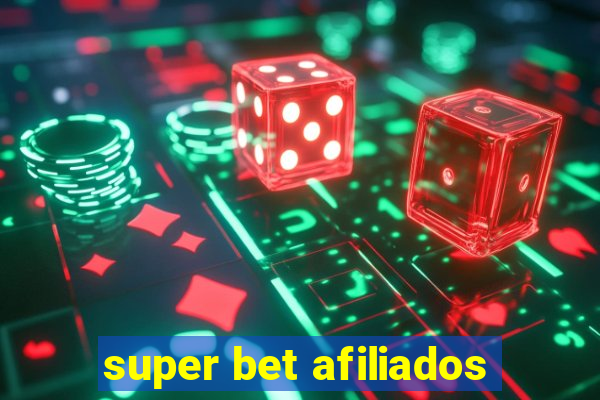 super bet afiliados